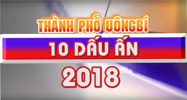 10 DẤU ẤN NỔI BẬT CỦA THÀNH PHỐ UÔNG BÍ NĂM 2018