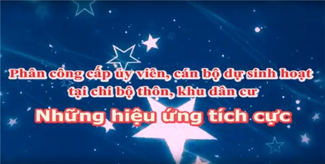 Phóng sự: Phân công cấp ủy viên, cán bộ dự sinh hoạt chi bộ thôn, khu những hiệu ứng tích cực.