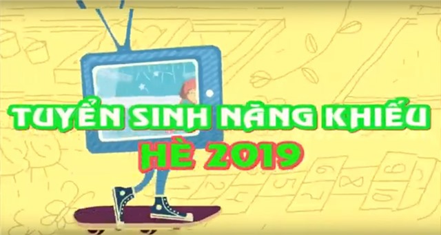 Tuyển sinh lớp năng khiếu văn hóa - thể thao hè 2019