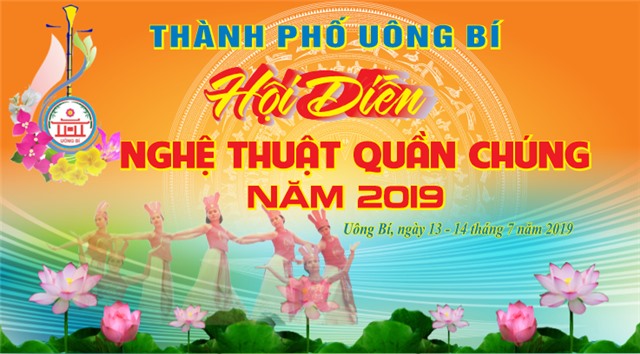 Chào đón và cổ vũ Hội diễn nghệ thuật quần chúng TP Uông Bí năm 2019