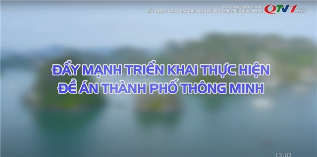 Quảng Ninh: Đẩy mạnh triển khai thực hiện đề án thành phố thông minh 