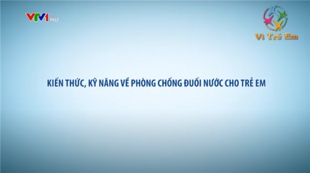 Kỹ năng về phòng chống đuối nước cho trẻ em