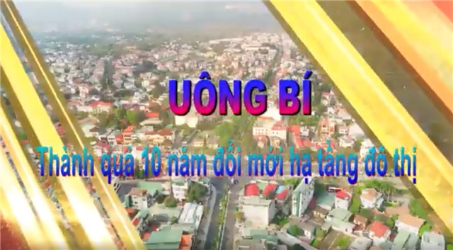 Uông Bí: Thành quả 10 năm đổi mới hạ tầng đô thị
