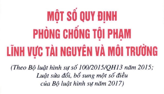 Một số quy định phòng chống tội phạm lĩnh vực tài nguyên và môi trường