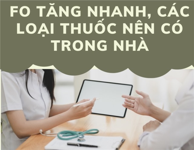 F0 tăng nhanh, các loại thuốc nên có trong nhà mùa dịch