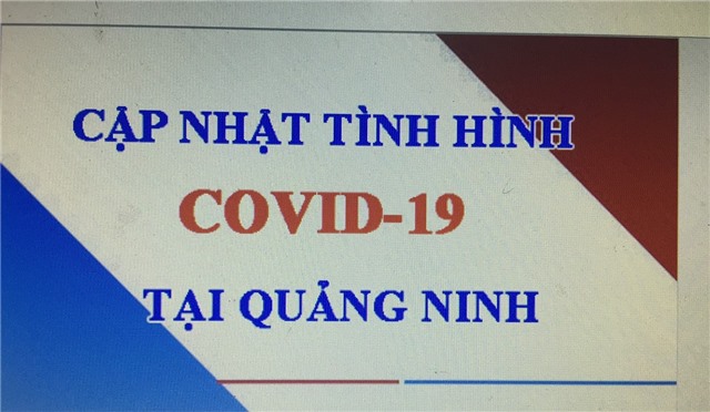 Sáng ngày 1/2, Quảng Ninh ghi nhận 2 trường hợp dương tính với COVID-19