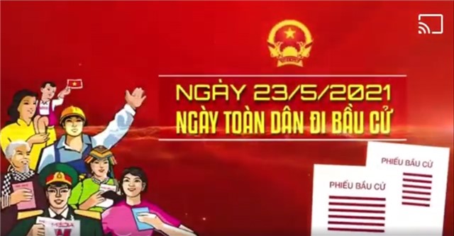 Những điều cần biết về bầu cử Quốc hội khoá XV và đại biểu HĐND các cấp, nhiệm kỳ 2021-2026