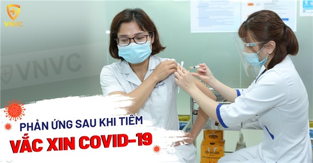TÁC DỤNG PHỤ SAU KHI TIÊM VACCINE COVID-19: PHẢN ỨNG KHÔNG ĐÁNG KỂ