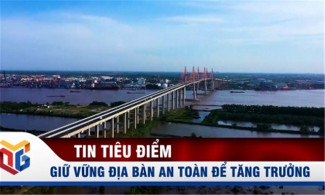 Giữ vững địa bàn an toàn, duy trì đà tăng trưởng