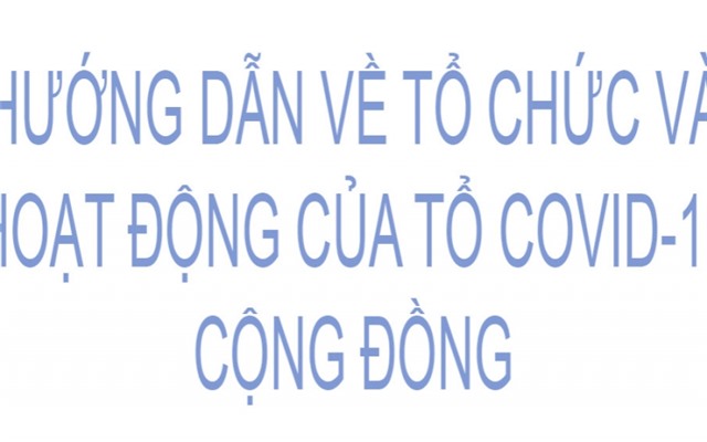 Hướng dẫn về tổ chức và hoạt động của Tổ Covid-19 cộng đồng