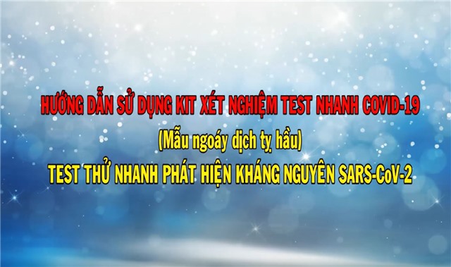 Hướng dẫn sử dụng Kit xét nghiệm test nhanh Covid-19