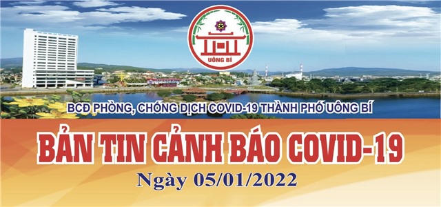 TP Uông Bí: Bản tin cảnh báo Covid-19 ngày 5/1/2022