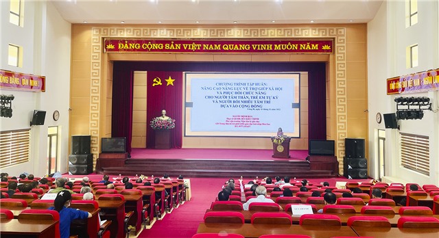 Tập huấn nâng cao năng lực trợ giúp xã hội và phục hồi chức năng cho người tâm thần, trẻ tự kỷ, người rối nhiễu tâm lý