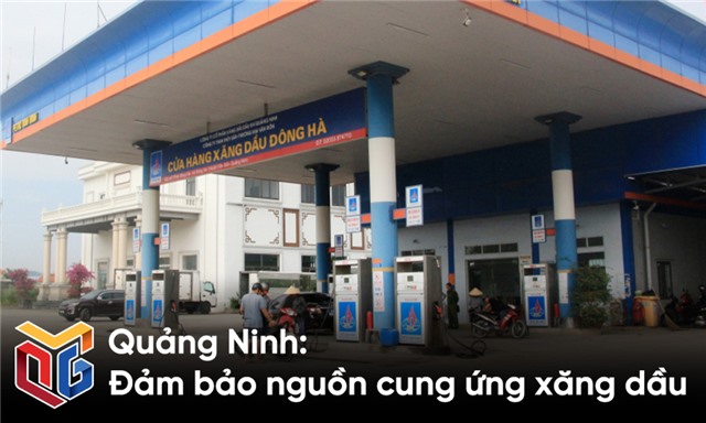 Quảng Ninh: Đảm bảo nguồn cung ứng xăng dầu