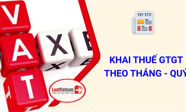 Điều chỉnh tờ khai thuế giá trị gia tăng theo tháng, quý 