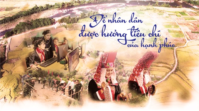 Luôn vì mục tiêu hạnh phúc của nhân dân