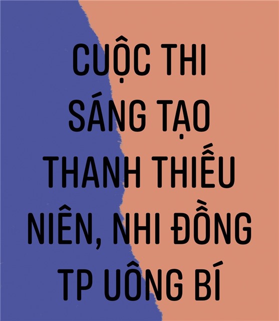 Cuộc thi: Sáng tạo thanh thiếu niên, nhi đồng cấp thành phố lần thứ II, năm học 2021-2022