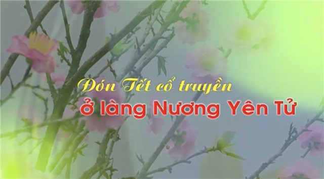 Đón Tết cổ truyền ở làng Nương Yên Tử