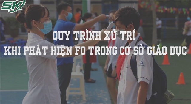 Phát hiện F0 tại trường học: Bộ Y tế hướng dẫn 4 bước xử trí
