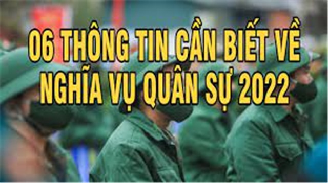 06 Thông tin nên biết về Nghĩa vụ quân sự năm 2022