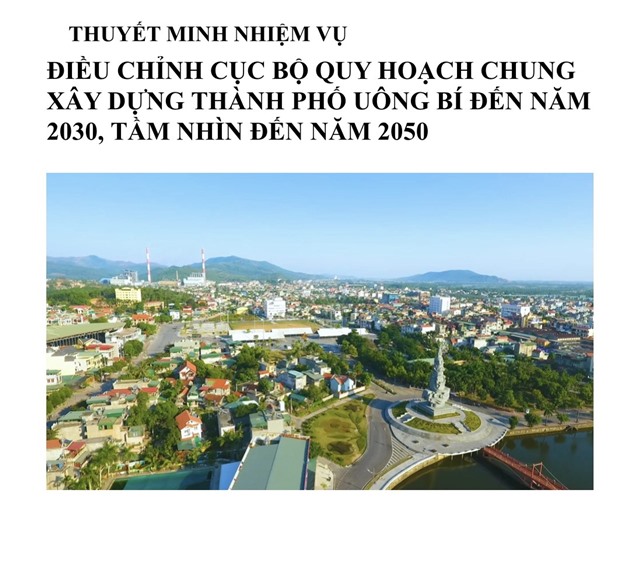 Thuyết minh nhiệm vụ điều chỉnh cục bộ quy hoạch chung xây dựng thành phố Uông Bí đến năm 2030, tầm nhìn đến năm 2050