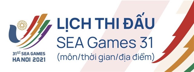 LỊCH THI ĐẤU SEA GAMES 31