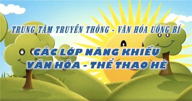 Tuyển sinh các lớp năng khiếu văn hoá - thể thao hè 2022