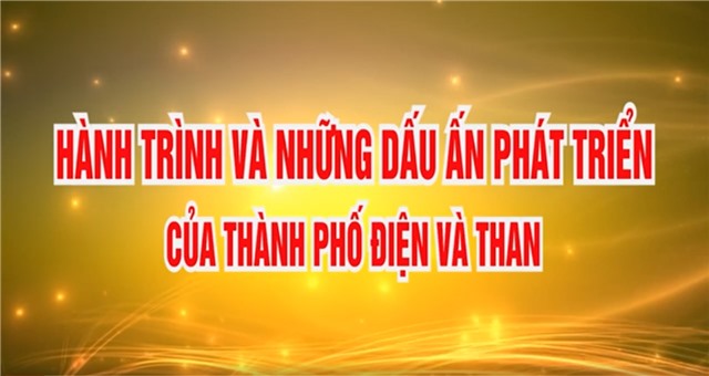 Hành trình và những dấu ấn phát triển của thành phố điện và than