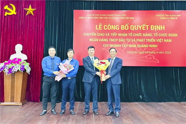 Công bố quyết định chuyển giao, tiếp nhận tổ chức Đảng, tổ chức Đoàn Ngân hàng Thương mại cổ phần Đầu tư và Phát triển Việt Nam - Chi nhánh Tây Nam Quảng Ninh