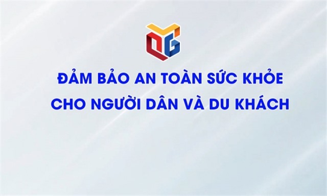 Đảm bảo an toàn sức khỏe cho người dân và du khách