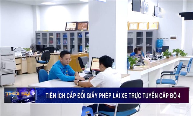 Tiện ích cấp đổi GPLX trực tuyến cấp độ 4