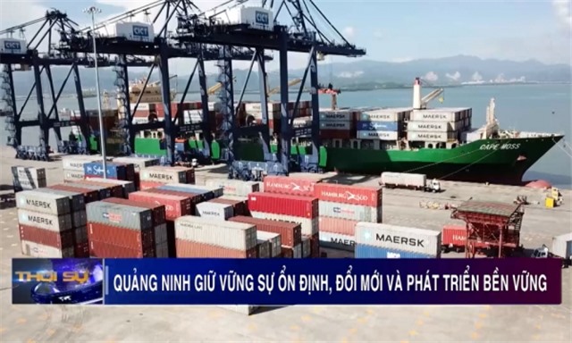 Quảng Ninh giữ vững sự ổn định, đổi mới và phát triển bền vững