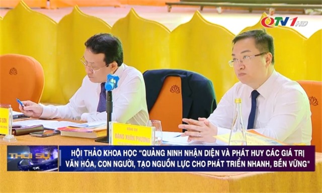 Hội thảo “Quảng Ninh nhận diện và phát huy các giá trị văn hóa, con người, tạo nguồn lực cho phát triển nhanh, bền vững”
