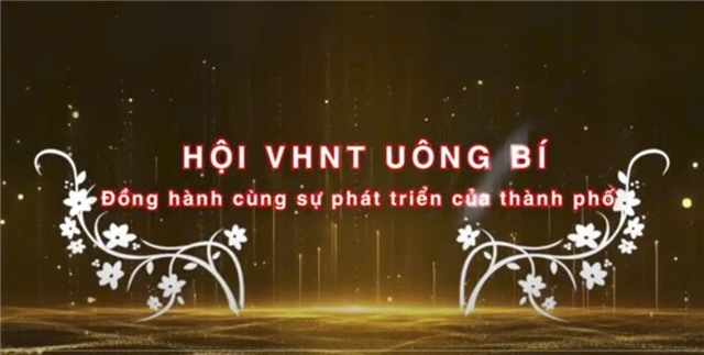 "Hội Văn học Nghệ thuật Uông Bí - Đồng hành cùng sự phát triển thành phố"