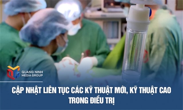 Cập nhật liên tục các kỹ thuật mới, kỹ thuật cao trong điều trị bệnh