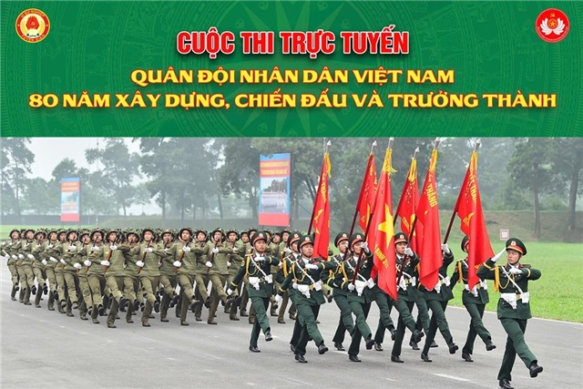 Thể lệ Cuộc thi trực tuyến “Quân đội nhân dân Việt Nam - 80 năm xây dựng, chiến đấu và trưởng thành”