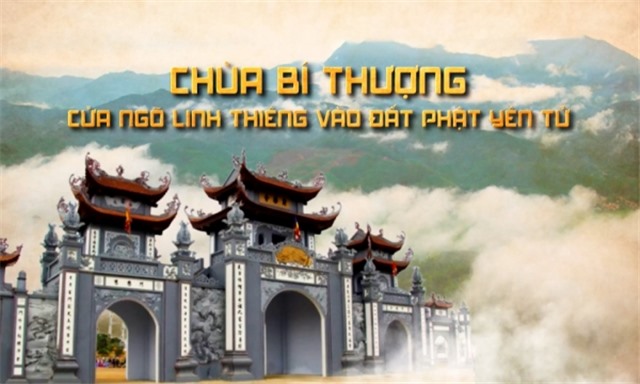 Chùa Bí Thượng: Cửa ngõ linh thiêng vào đất Phật Yên Tử