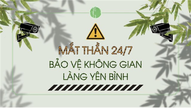 Mắt thần 24/7 - Bảo vệ không gian làng yên bình