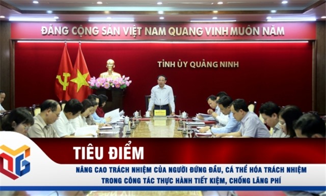Nâng cao trách nhiệm của người đứng đầu, cá thể hóa trách nhiệm trong công tác thực hành tiết kiệm, chống lãng phí