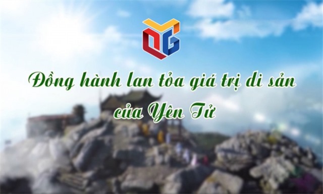 Đồng hành lan tỏa giá trị di sản của Yên Tử