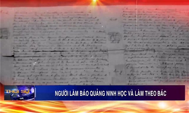 Người làm báo Quảng Ninh học và làm theo Bác