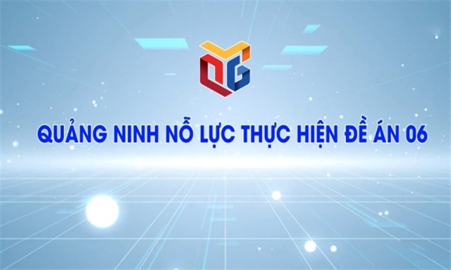 Quảng Ninh nỗ lực thực hiện Đề án 06