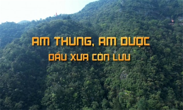 Am Thung, am Dược - Dấu xưa còn lưu