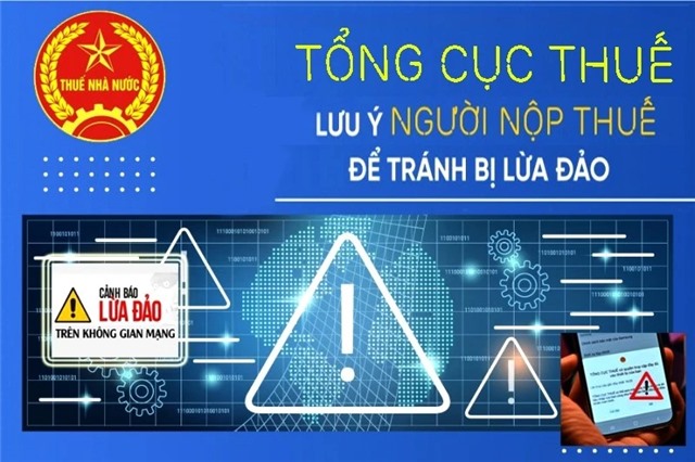 Tổng cục Thuế cảnh báo người nộp thuế lưu ý và cảnh giác với các hình thức lừa đảo