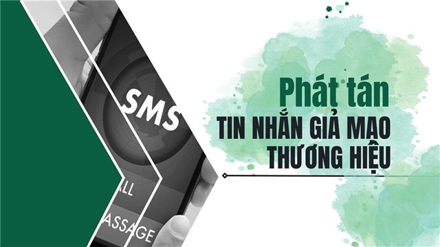 Cẩm nang nhận biết và phòng tránh Lừa đảo phát tán SMS Brandname giả mạo