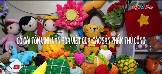 Cô gái tôn vinh văn hóa Việt qua các sản phẩm thủ công