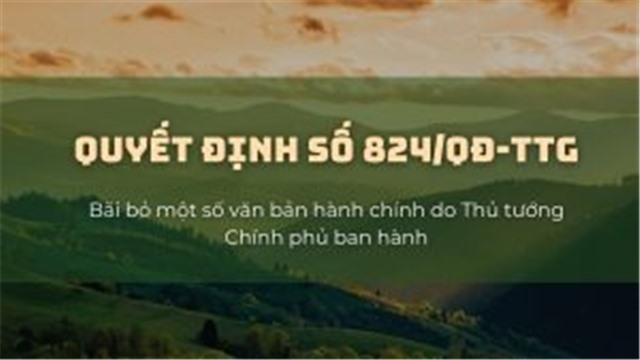 (Quyết định số 824/QĐ-TTg) Bãi bỏ một số văn bản hành chính do Thủ tướng Chính phủ ban hành