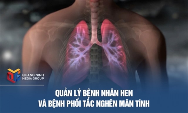 Quản lý bệnh nhân hen và bệnh phổi tắc nghẽn mãn tính