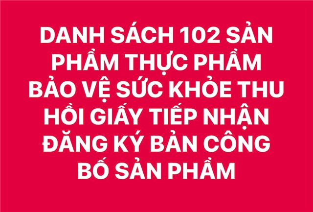 DANH SÁCH 102 SẢN PHẨM THỰC PHẨM BẢO VỆ SỨC KHỎE THU HỒI GIẤY TIẾP NHẬN ĐĂNG KÝ BẢN CÔNG BỐ SẢN PHẨM