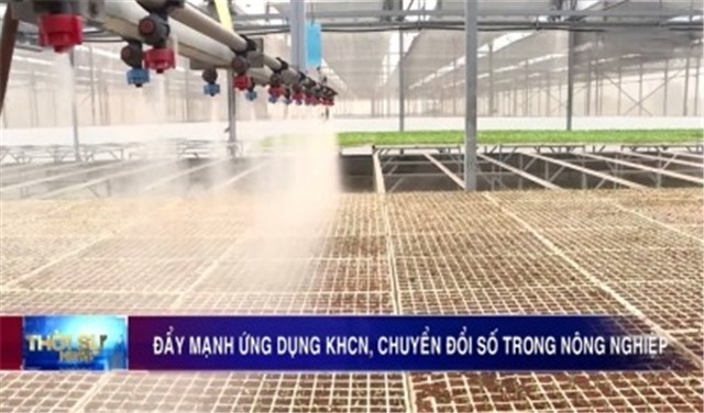 Đẩy mạnh ứng dụng KHCN, chuyển đổi số trong nông nghiệp